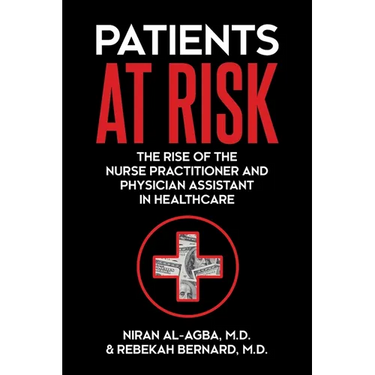 Patients at Risk: The Rise of the Nurse Practitioner and Physician Assistant in Healthcare