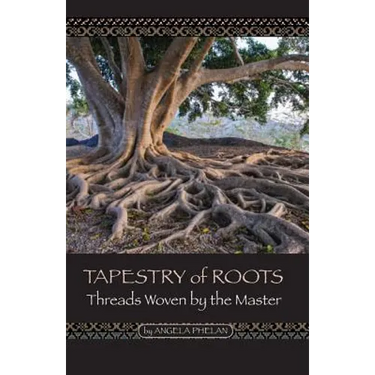 Tapestry of Roots: Threads Woven By The Master
