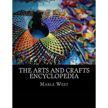 The Arts and Crafts Encyclopedia