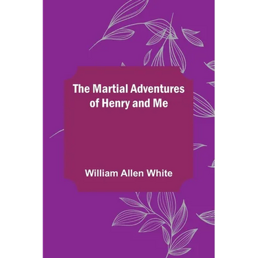 The Martial Adventures of Henry and Me