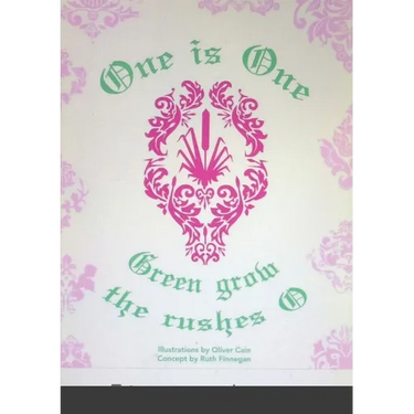 One is One, or Green Grow the Rushes O