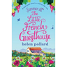 Summer at the Little French Guesthouse: A feel good novel to read in the sun