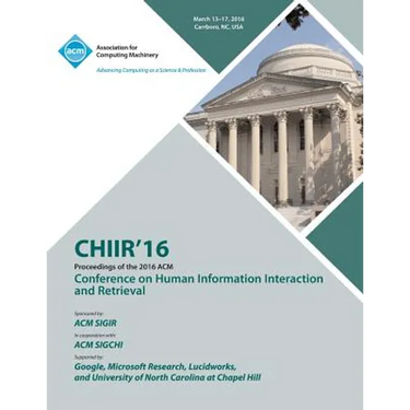 CHIIR 16 ACM SIGIR Conference on Human Information Interaction and Retrieval