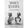 Hidden Legacies: African Presence in European Antiques