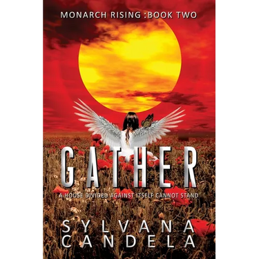 Gather: A House Divided Against Itself Cannot Stand