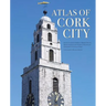 Atlas of Cork City