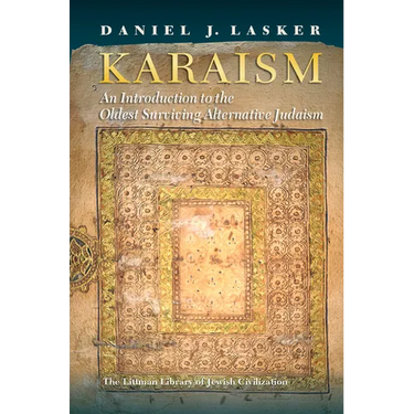Karaism: An Introduction to the Oldest Surviving Alternative Judaism