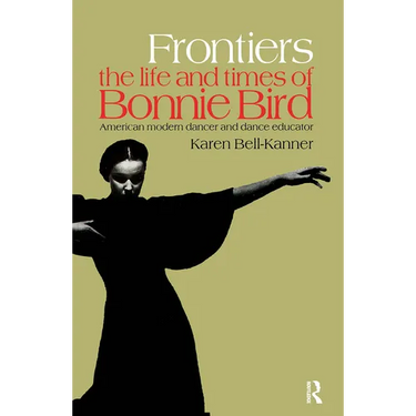 Frontiers: American Modern Dancer and Dance Educator