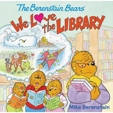The Berenstain Bears: We Love the Library