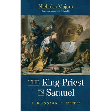 The King-Priest in Samuel: A Messianic Motif