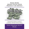 Make More Money with Your Product or Service: From Getting Started to Creating Additional Materials, Online Campaigns, Podcasts, Blogs, Videos, Advert