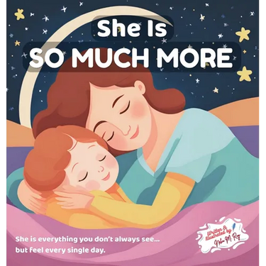 She Is So Much More - Celebrating All She Is: A Mother's Day Picture Book Celebrating Every Role She Plays for Ages 3-7