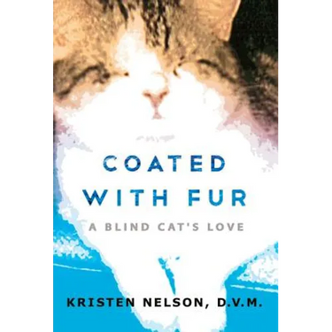 Coated with Fur: A Blind Cat's Love