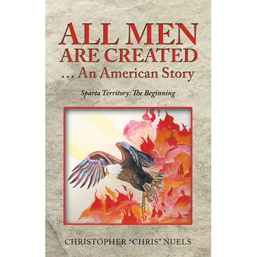 All Men Are Created ... an American Story: Sparta Territory: the Beginning