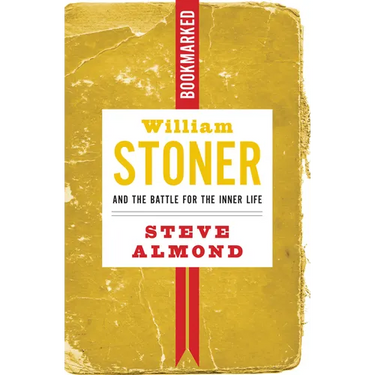 William Stoner and the Battle for the Inner Life: Bookmarked