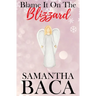 Blame It On The Blizzard (Special Edition)