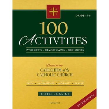 100 Activities Based on the Catechism of the Catholic Church