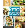 Keto Summer Cookbook: 75 Low Carb Recipes Inspired by the Flavors of the Mediterranean
