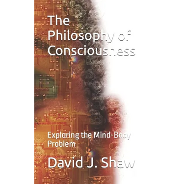 The Philosophy of Consciousness: Exploring the Mind-Body Problem