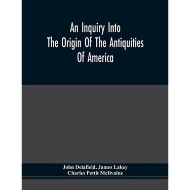 An Inquiry Into The Origin Of The Antiquities Of America