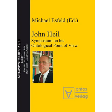 John Heil: Symposium on His Ontological Point of View