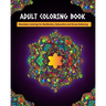 Adult Coloring Book: Mandalas Coloring for Meditation, Relaxation and Stress Relieving 50 mandalas to color