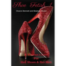 Shoe Fetish 1: A Woman's Love for Her Shoes & Her Men