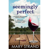 Seemingly Perfect