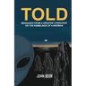 Told: Messages From A Greater Conscious Or The Ramblings Of A Madman