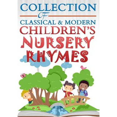 Collection of Classical & Modern Children's Nursery Rhymes