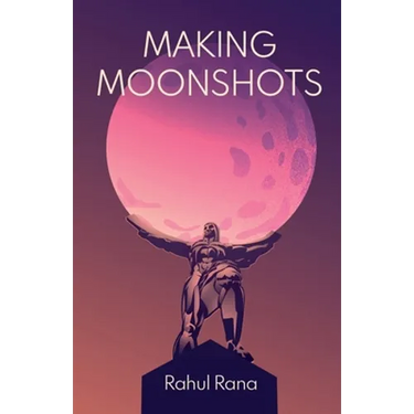 Making Moonshots