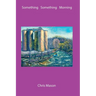 Something Something Morning
