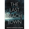 The Last Beach Town