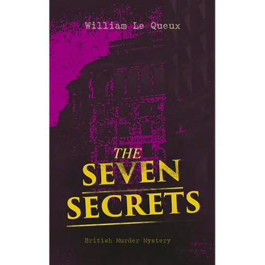 THE SEVEN SECRETS (British Murder Mystery): Whodunit Classic
