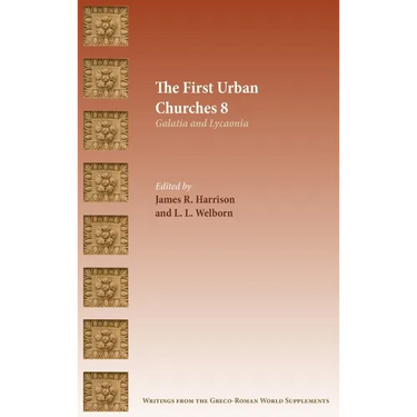 The First Urban Churches 8: Galatia and Lycaonia