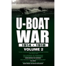 U-Boat War 1914-1918: Volume 2-Three accounts of German submarines during the Great War: The Journal of Submarine Commander Von Forstner, The Voyage o