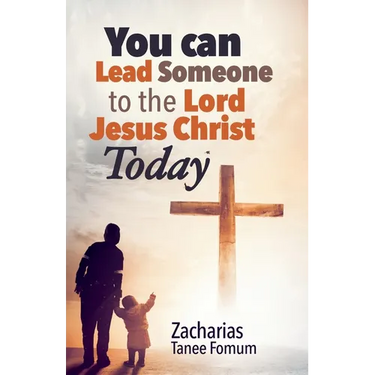 You Can Lead Someone to the Lord Jesus Christ Today