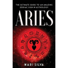Aries: The Ultimate Guide to an Amazing Zodiac Sign in Astrology