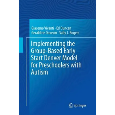 Implementing the Group-Based Early Start Denver Model for Preschoolers with Autism