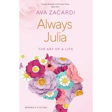 Always Julia: The Art of a Life