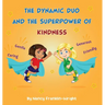 The Dynamic Duo and The Superpower of Kindness