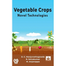 Vegetable Crops: Novel Technologies