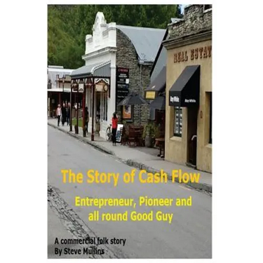 The Story of Cash Flow: A guide for the unwary entrepreneur