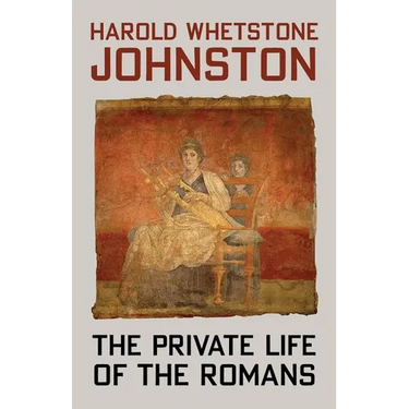 The Private Life of the Romans