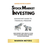 Stock Market Investing QuickStart Guide to Financial Freedom Make Money and Create a Huge Passive Income Using the Best Stocks Strategies