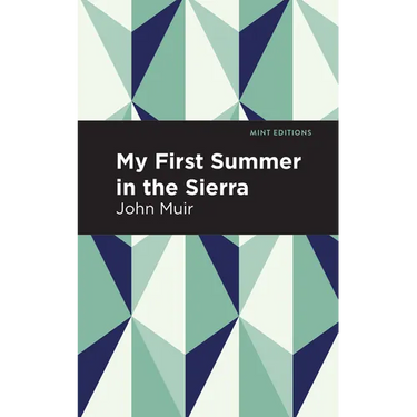 My First Summer in the Sierra