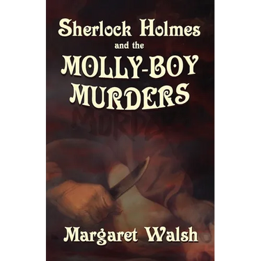 Sherlock Holmes and The Molly Boy Murders