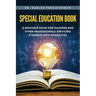 Special Education Book: A Resource Book for Teachers and Other Professionals Servicing Students with Disabilities