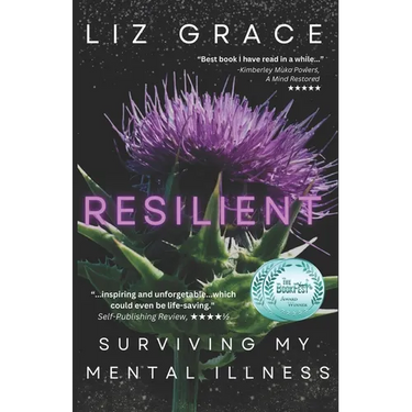 Resilient: Surviving My Mental Illness