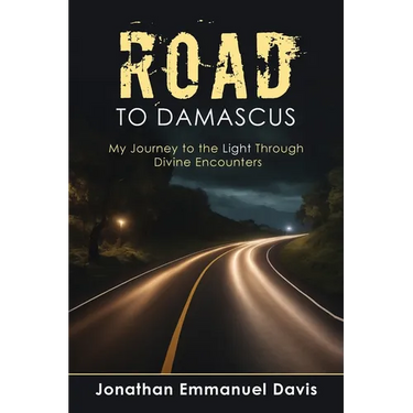 Road to Damascus: My Journey to the Light through Divine Encounters